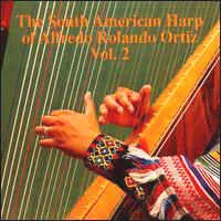 The South American Harp Of Alfredo Rolando Ortiz Vol. 2