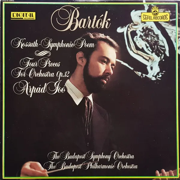 Kossuth ~ Symphonic Poem / Four Pieces For Orchestra Op. 12