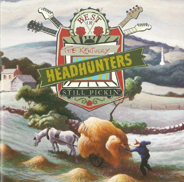 Best Of The Kentucky Headhunters: Still Pickin'