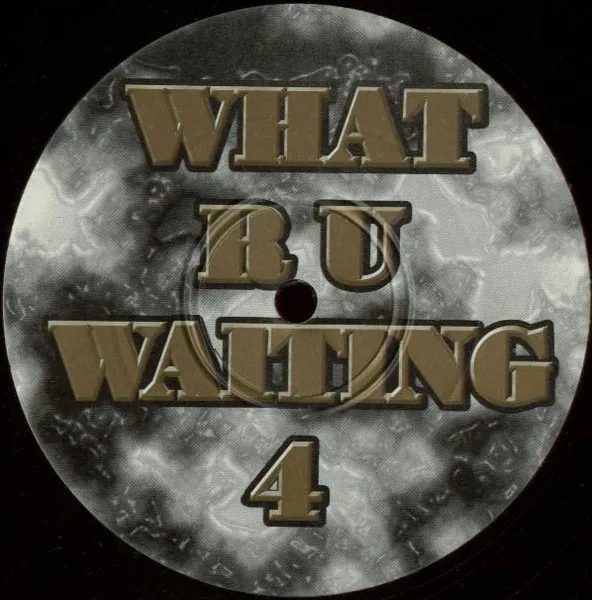 What R U Waiting 4