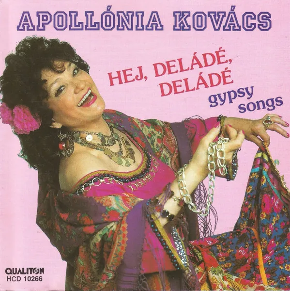 Hej, Deládé, Deládé - Gipsy Songs
