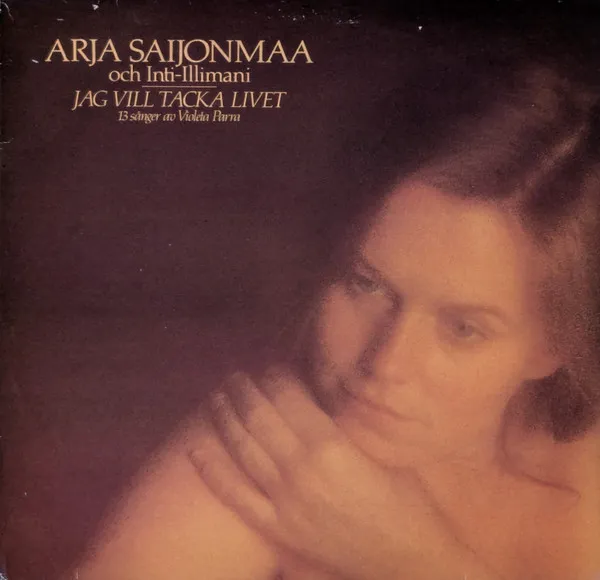 Jag Vill Tacka Livet (13 Sånger Av Violetta Parra)