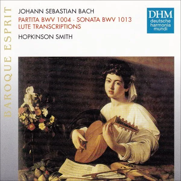 Partita, BWV 1004 • Sonata, BWV 1013 (Lute Transcriptions)