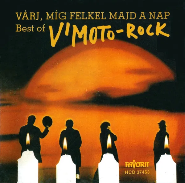 Várj, Míg Felkel Majd A Nap - Best Of V'Moto-Rock