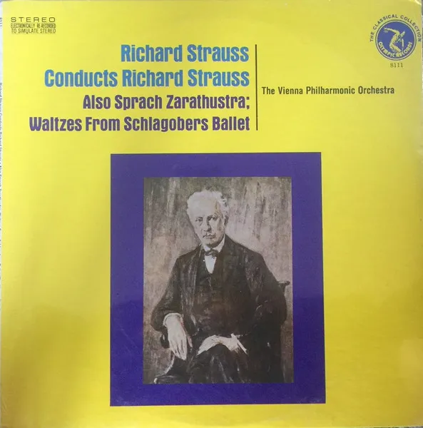 Richard Strauss Conducts Richard Strauss: Also Sprach Zarathustra; Waltzes From Schlagobers Ballet