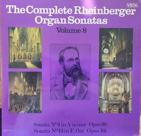 The Complete Rheinberger Organ Sonatas Volume 8