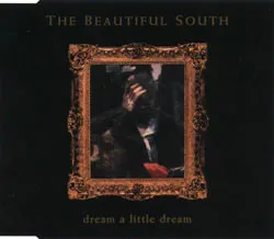 Dream A Little Dream