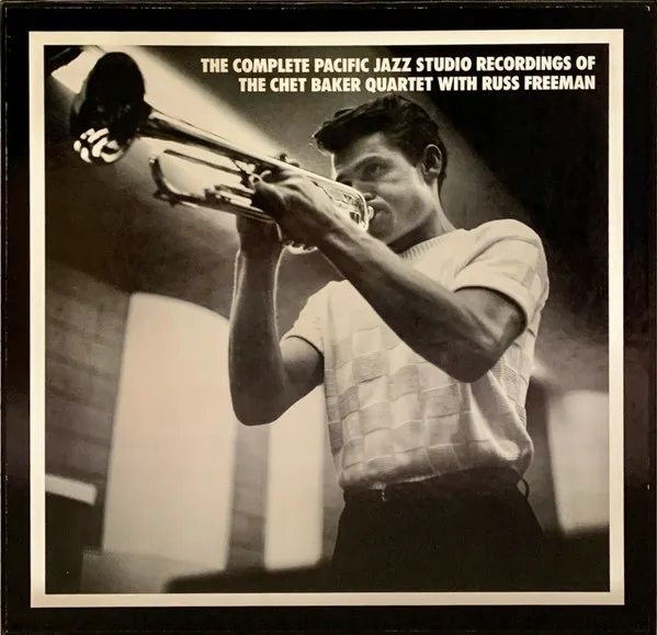 The Complete Pacific Jazz Studio Recordings Of The Chet Baker Quartet With Russ Freeman