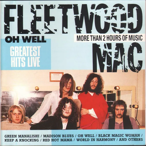 Oh Well (Greatest Hits Live)