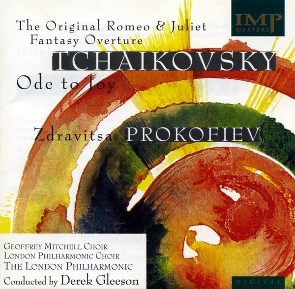 Tchaikovsky: The Original Romeo & Juliet Fantasy Overture, Ode To Joy - Prokofiev: Zdravitsa