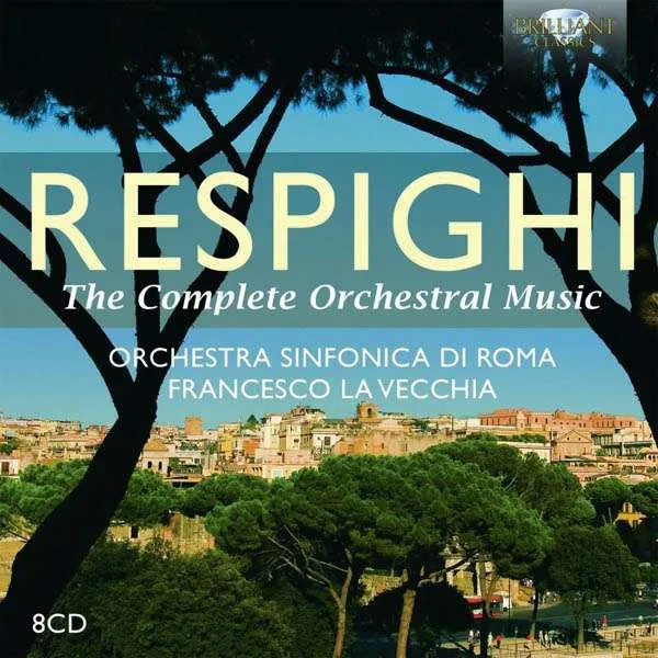 Respighi Complete Orchestral Music
