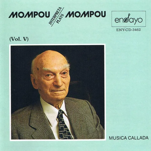 Mompou Interpreta / Plays Mompou (Vol. 5)