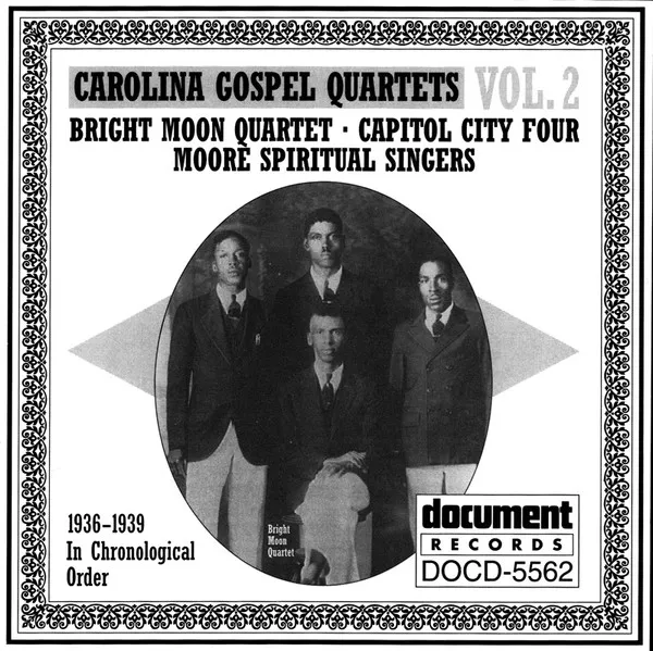 Carolina Gospel Quartets: Vol. 2 (1936-1939) In Chronological Order