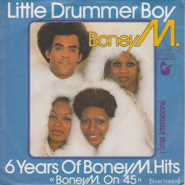 Little Drummer Boy / 6 Years Of Boney M. Hits "Boney M. On 45" (Short Version)