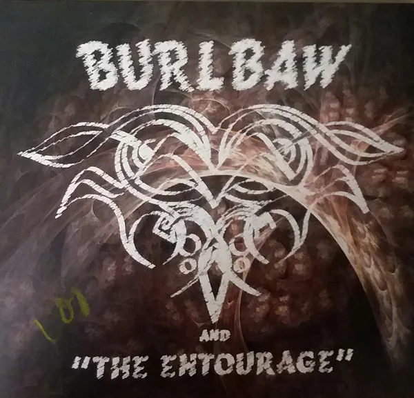 Burlbaw And "The Entourage"