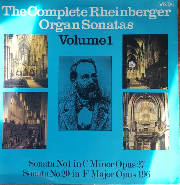 The Complete Rheinberger Organ Sonatas Volume 1