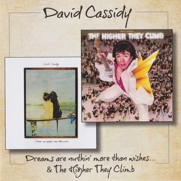 Dreams Are Nuthin' More Than Wishes / The Higher They Climb