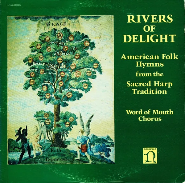 Rivers Of Delight: American Folk Hymns From The Sacred Harp Tradition