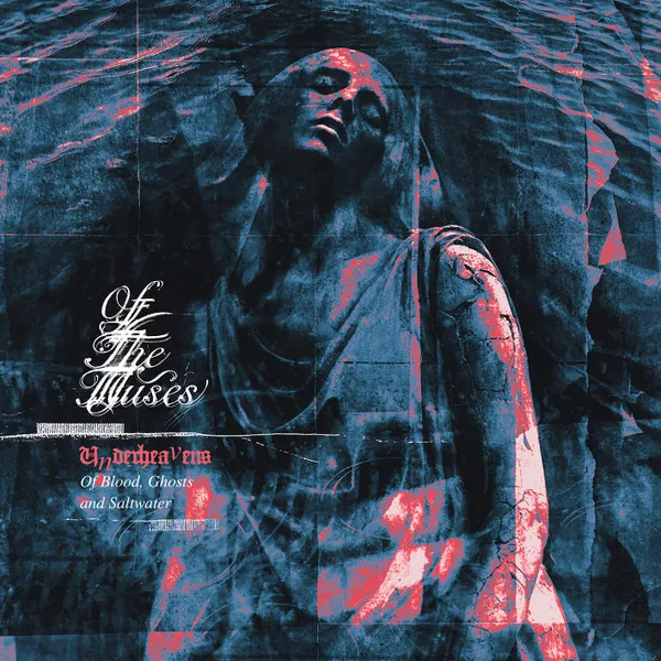 Underheavens- of Blood, Ghosts Nd Saltwater