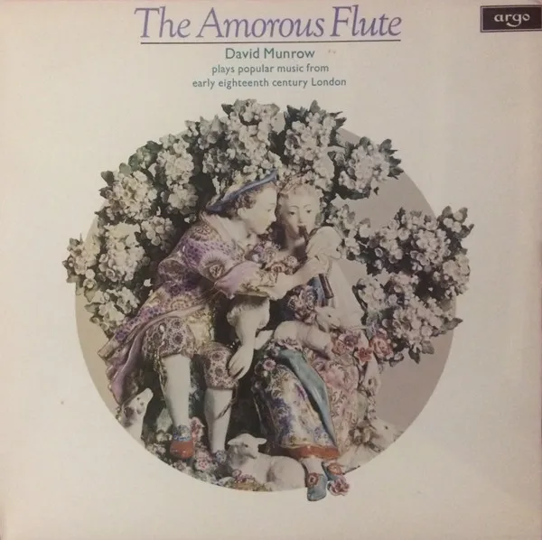 The Amorous Flute / David Munrow Plays Popular Music From Early Eighteenth Century London