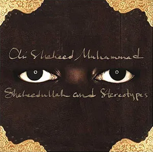 Shaheedullah And Stereotypes