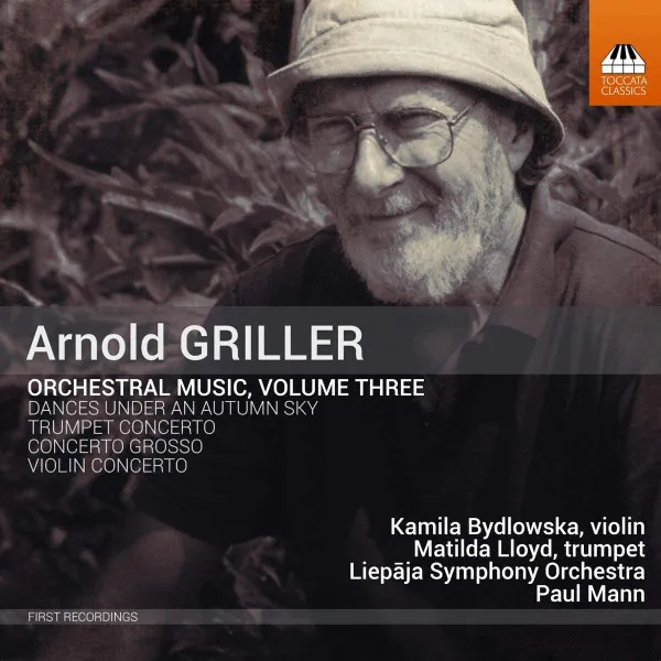Arnold Griller: Orchestral Music Vol.3