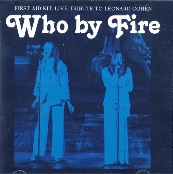 Who By Fire - Live Tribute To Leonard Cohen