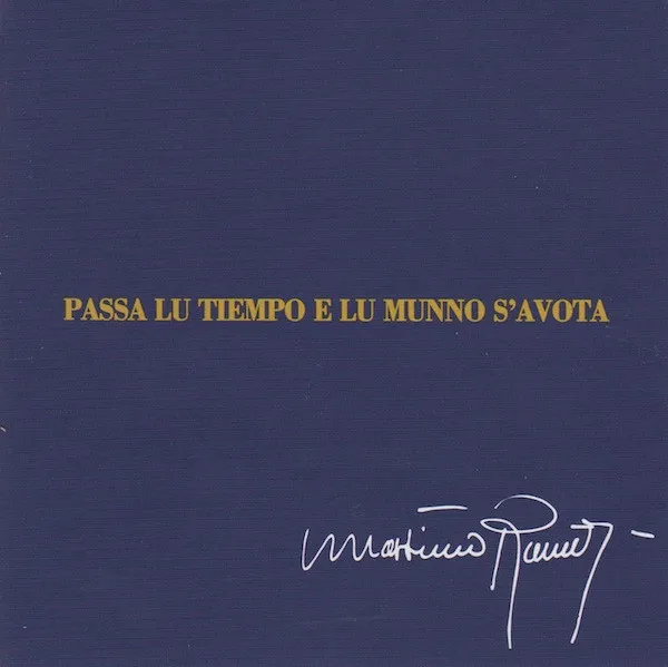 Passa Lu Tiempo E Lu Munno S'Avota