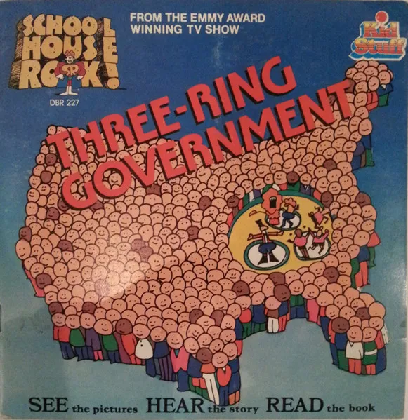 Schoolhouse Rock: Three-Ring Government