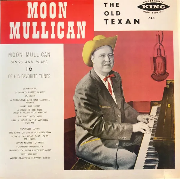 Moon Mullican Sings And Plays 16 Of His Favorite Tunes