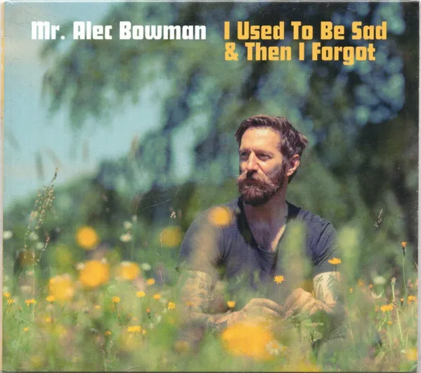 I Used To Be Sad & Then I Forgot