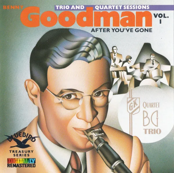 The Original Benny Goodman Trio & Quartet Sessions, Vol. 1 (After You've Gone)