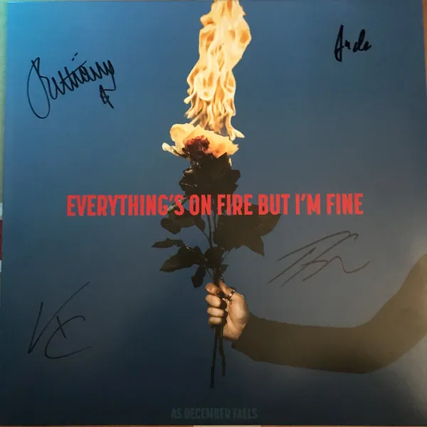Everything's On Fire But I'm Fine