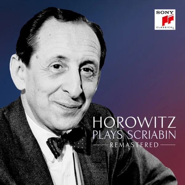 Horowitz Plays Scriabin - Remastered