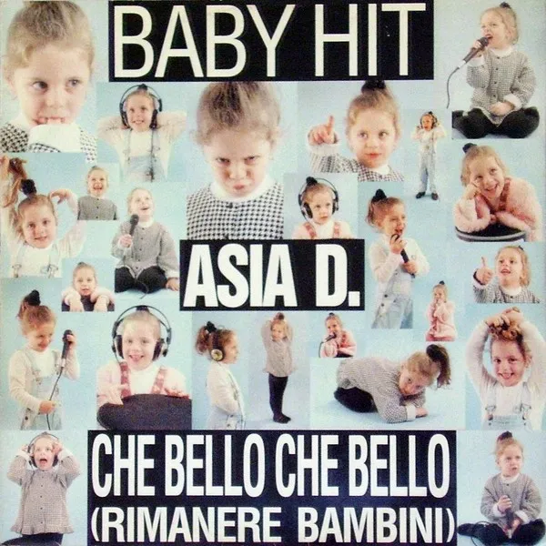 Che Bello Che Bello (Rimanere Bambini) / Baby Hit