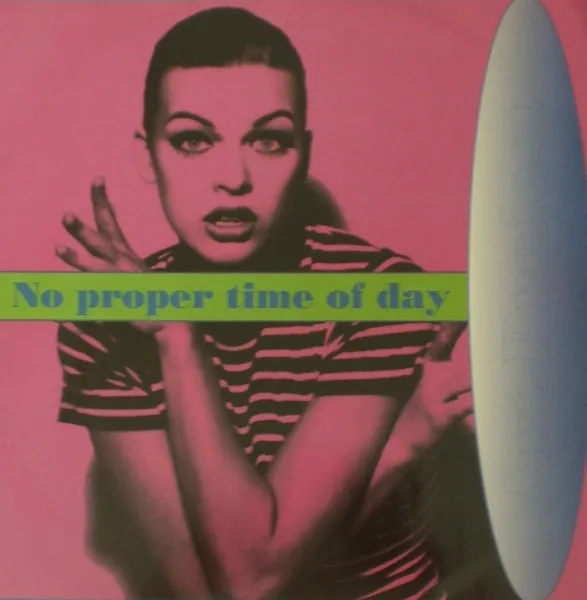No Proper Time Of Day