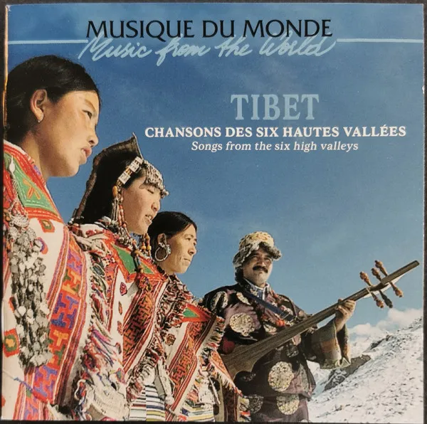 Tibet: Chansons Des Six Hautes Vallees