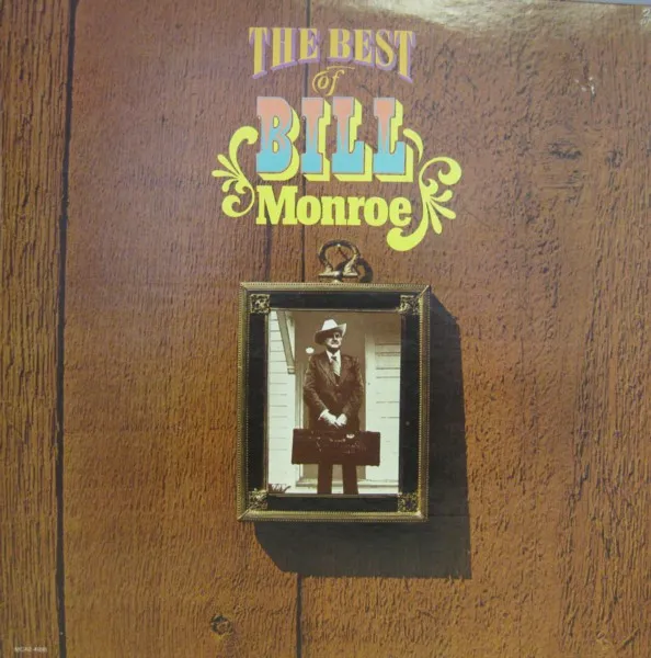 The Best Of Bill Monroe