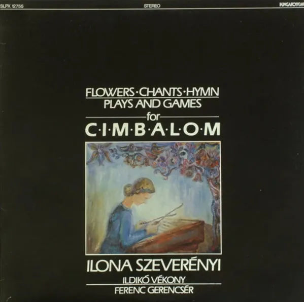 Flowers • Chants • Hymn Plays And Games For Cimbalom