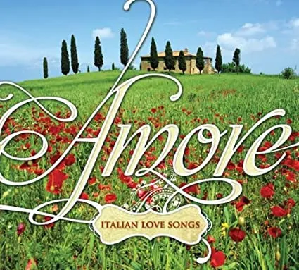 Amore Italian Love Songs