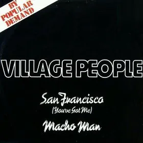 San Francisco (You've Got Me) / Macho Man