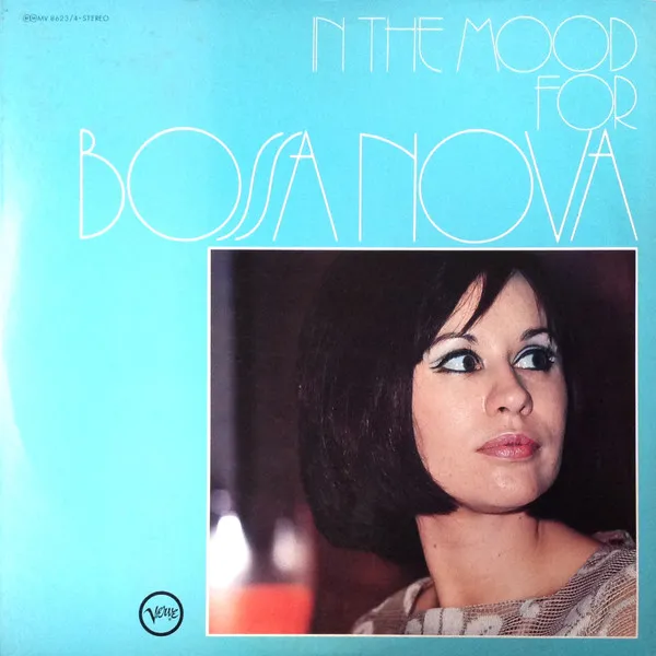 In The Mood For Bossa Nova = ボサ・ノヴァの女王/アストラッド・ジルベルトの世界