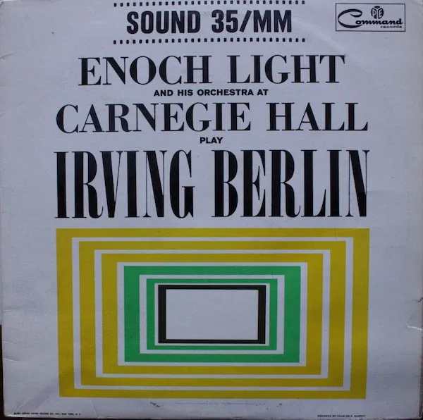 Enoch Light And His Orchestra At Carnegie Hall Play Irving Berlin