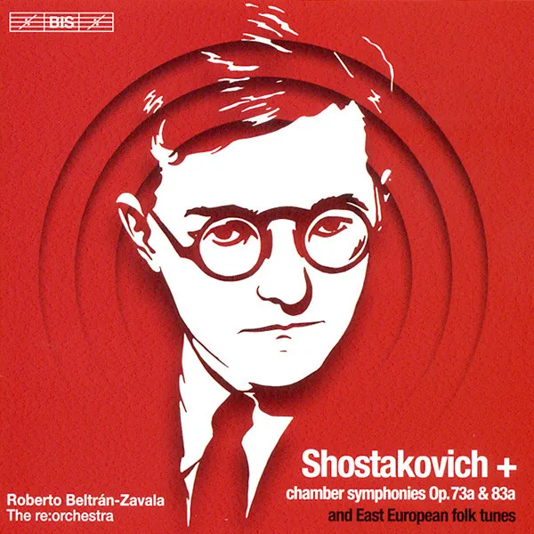 Shostakovich + - Chamber Symphonies Op. 73a & 83a, And East European Folk Tunes