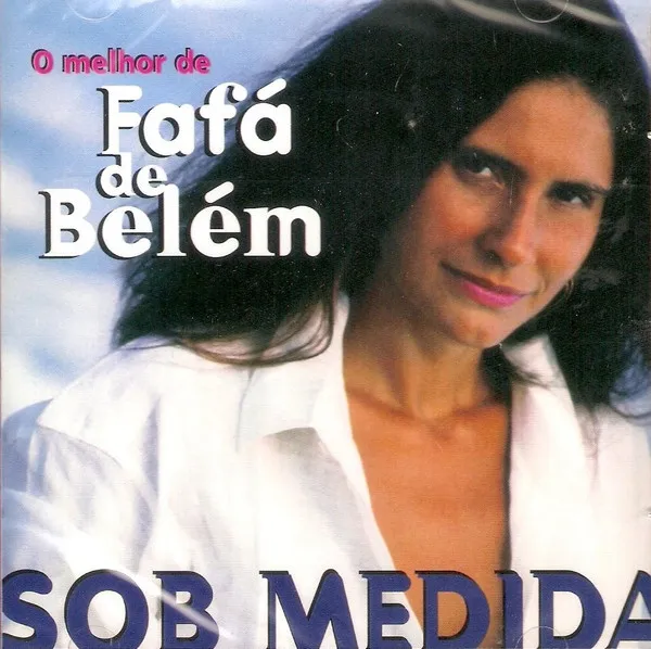 O Melhor De Fafá De Belém: Sob Medida