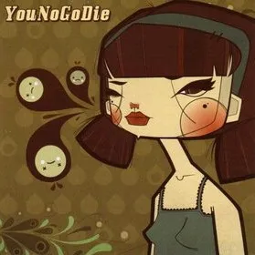 YouNoGoDie