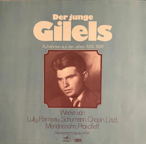 Der Junge Gilels - Aufnahmen Aus Den Jahren 1934 - 1938