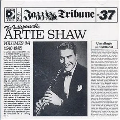 The Indispensable Artie Shaw Volumes 3/4