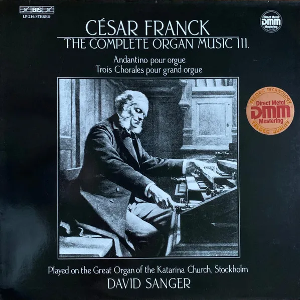 The Complete Organ Music III  Andantino Pour Orgue / Trois Chorales Pour Grand Orgue