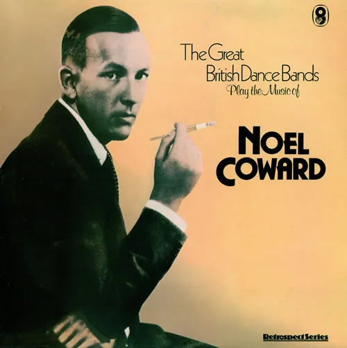 The Great British Dance Bands Play the Music of Noel Coward